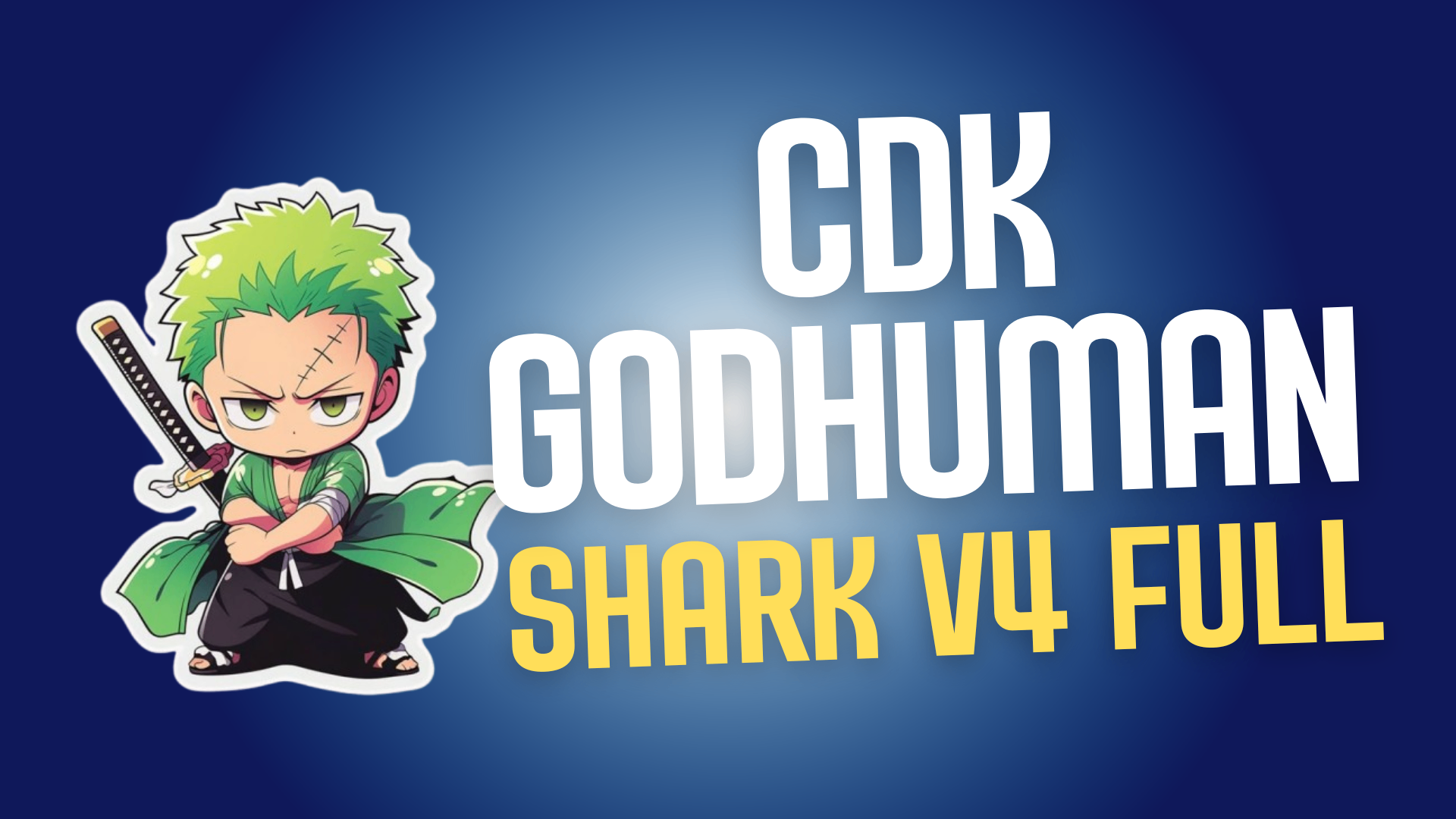 Shark V4 Full + CDK + God Human + Level Máximo