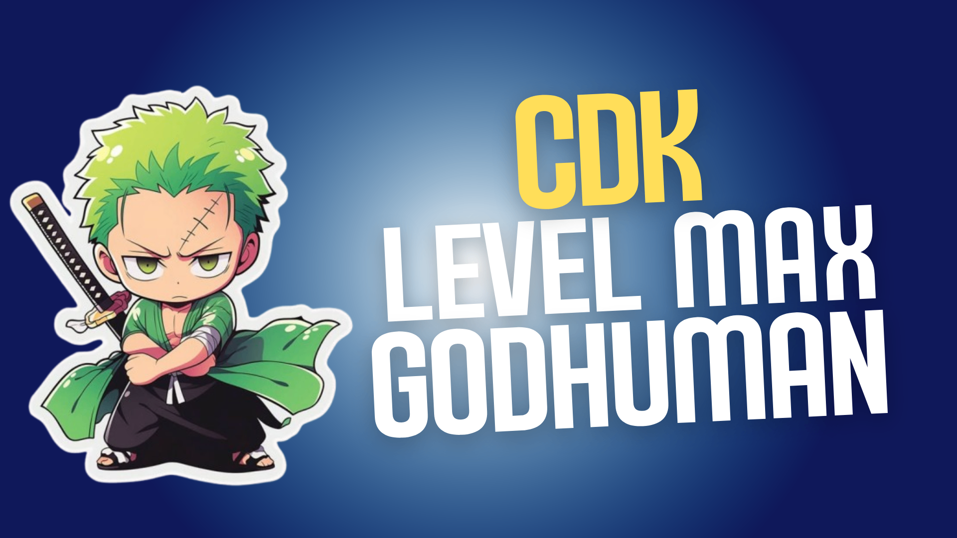 ⚔️ CDK + Level Máximo + God Human