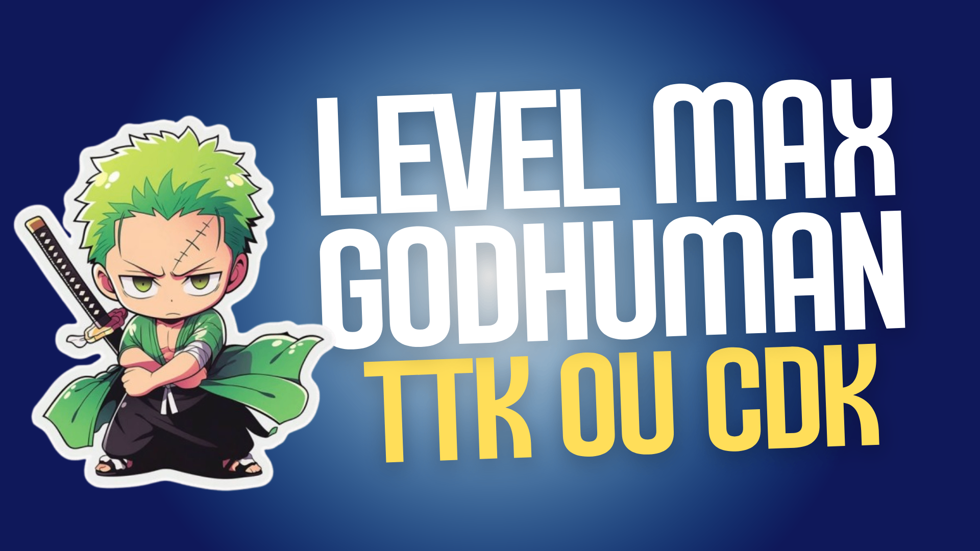 ⚔️ TTK + CDK + Skull Guitar + Level Máximo + God Human